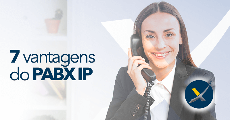 7 vantagens do PABX IP